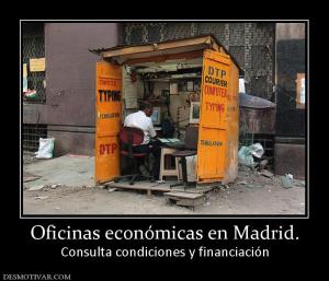 Oficinas económicas en Madrid. Consulta condiciones y financiación