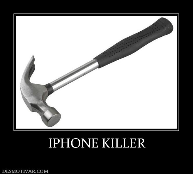 IPHONE KILLER