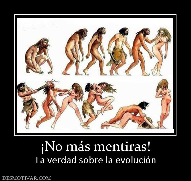 ¡No más mentiras! La verdad sobre la evolución