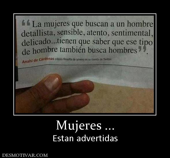 Mujeres ... Estan advertidas