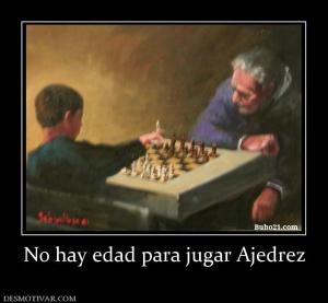 No hay edad para jugar Ajedrez