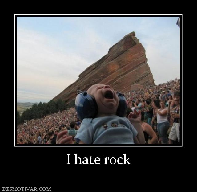 I hate rock