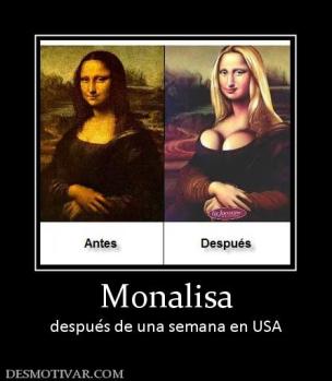 Monalisa después de una semana en USA