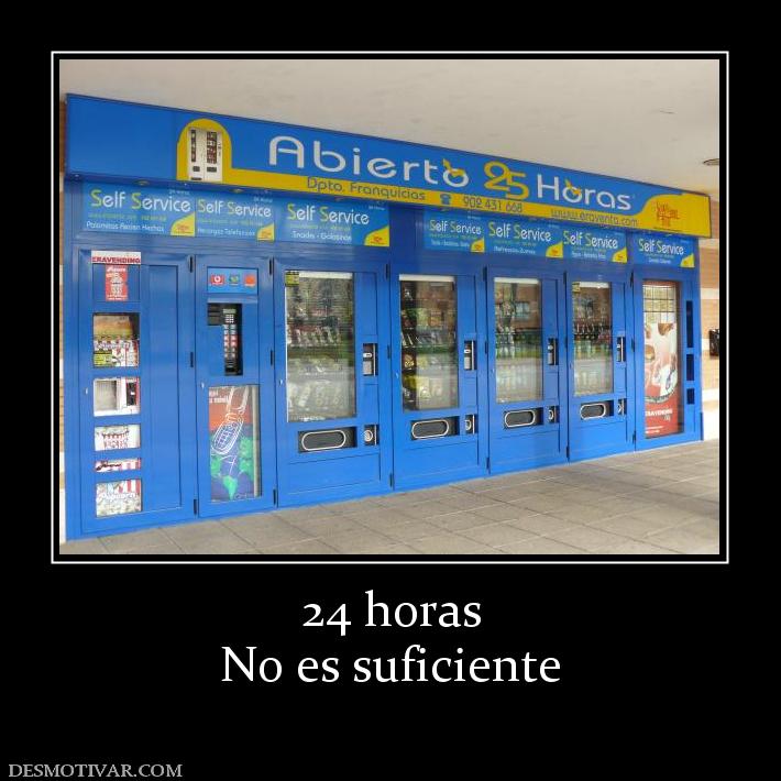 24 horas No es suficiente