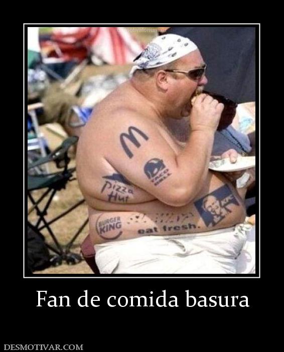 Fan de comida basura