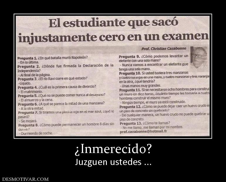 ¿Inmerecido? Juzguen ustedes ...