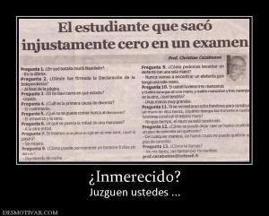 ¿Inmerecido? Juzguen ustedes ...