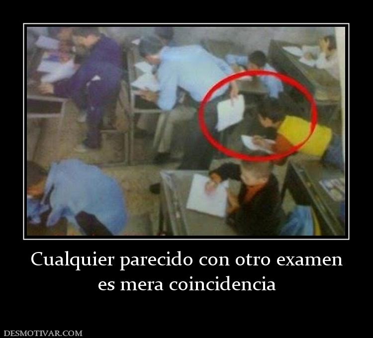 Cualquier parecido con otro examen es mera coincidencia