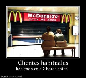 Clientes habituales haciendo cola 2 horas antes…