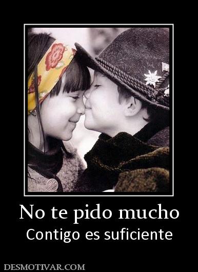 No te pido mucho Contigo es suficiente