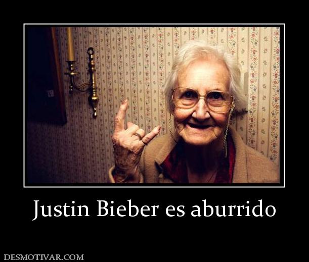 Justin Bieber es aburrido