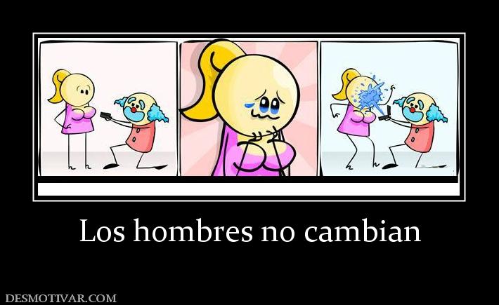 Los hombres no cambian