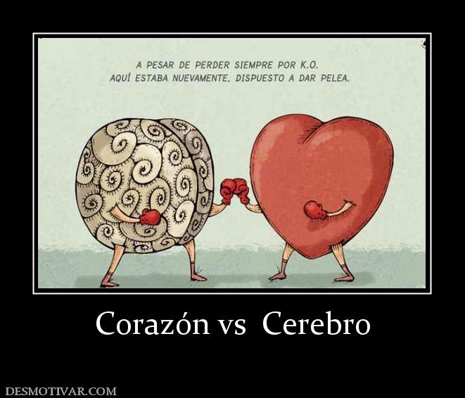 Corazón vs  Cerebro