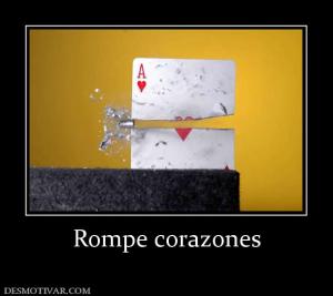 Rompe corazones