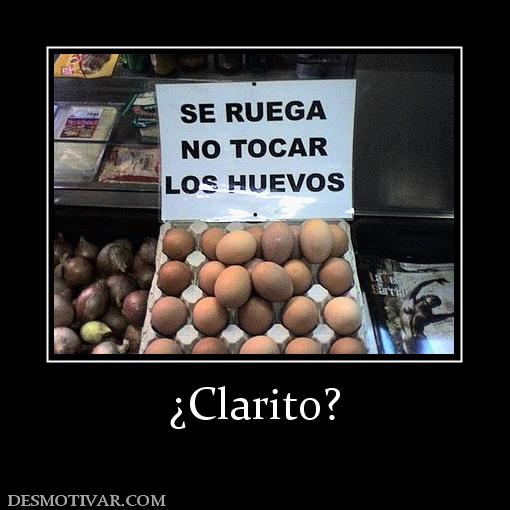 ¿Clarito?