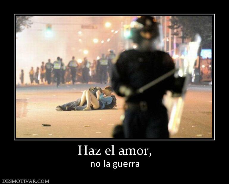 Haz el amor, no la guerra