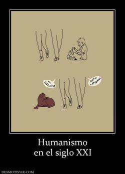 Humanismo en el siglo XXI