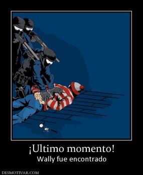 ¡Ultimo momento! Wally fue encontrado