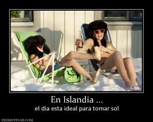 En Islandia ... el día esta ideal para tomar sol