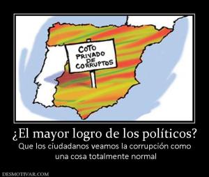 ¿El mayor logro de los políticos? Que los ciudadanos veamos la corrupción como  una cosa totalmente normal