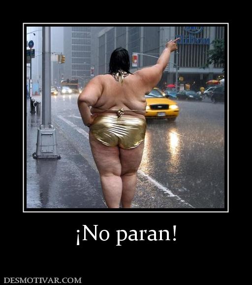 ¡No paran!