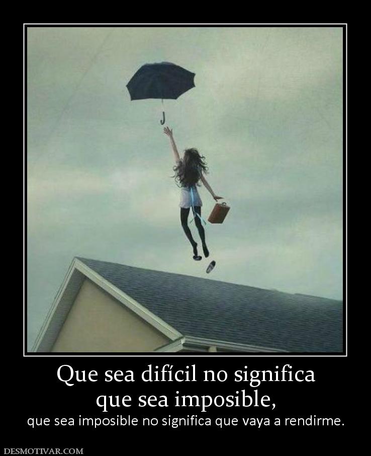  - 144448_que-sea-dificil-no-significa-que-sea-imposible