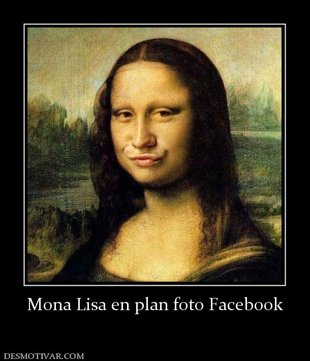 Mona Lisa en plan foto Facebook