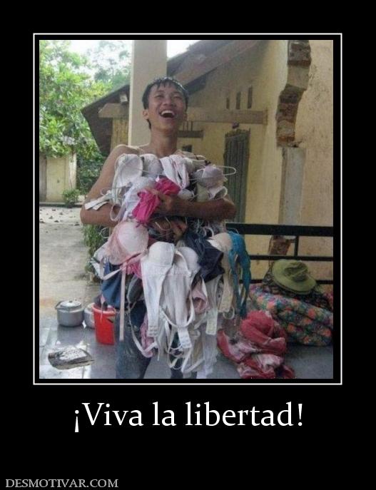 ¡Viva la libertad!