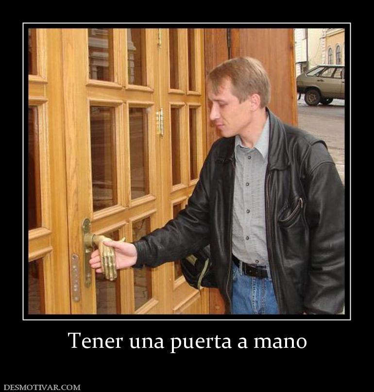 Tener una puerta a mano