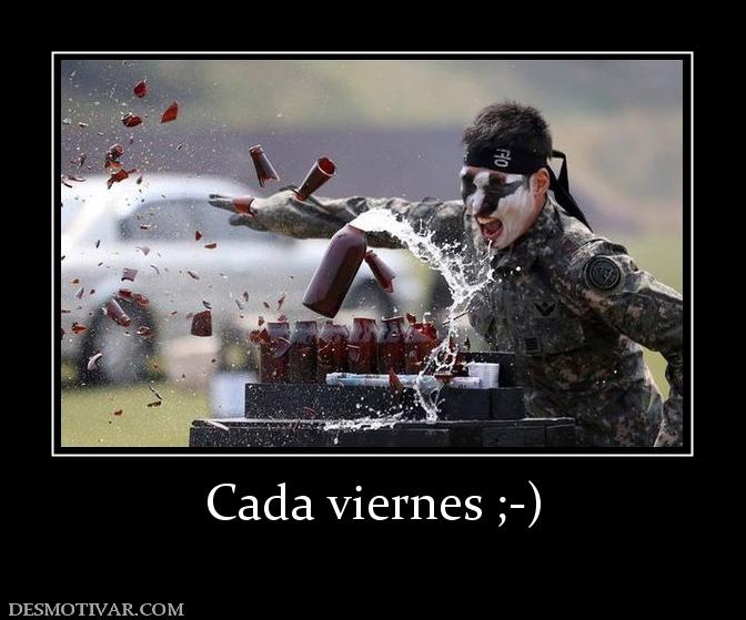 Cada viernes ;-)