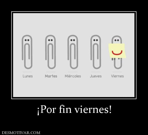 ¡Por fin viernes!