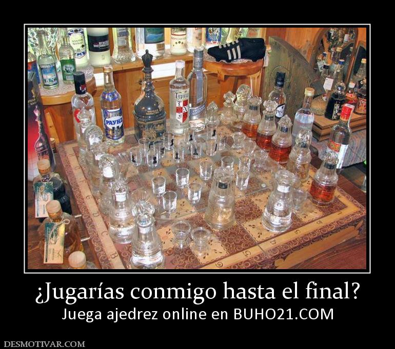 ¿Jugarías conmigo hasta el final? Juega ajedrez online en BUHO21.COM