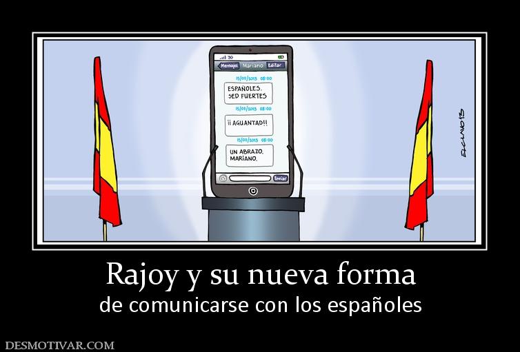 Rajoy y su nueva forma de comunicarse con los españoles