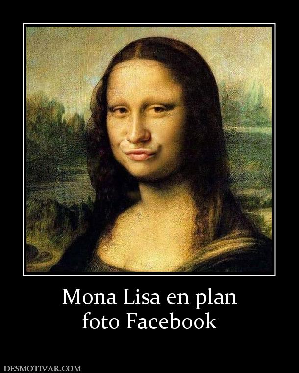 Mona Lisa en plan foto Facebook