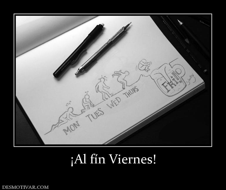 ¡Al fín Viernes!