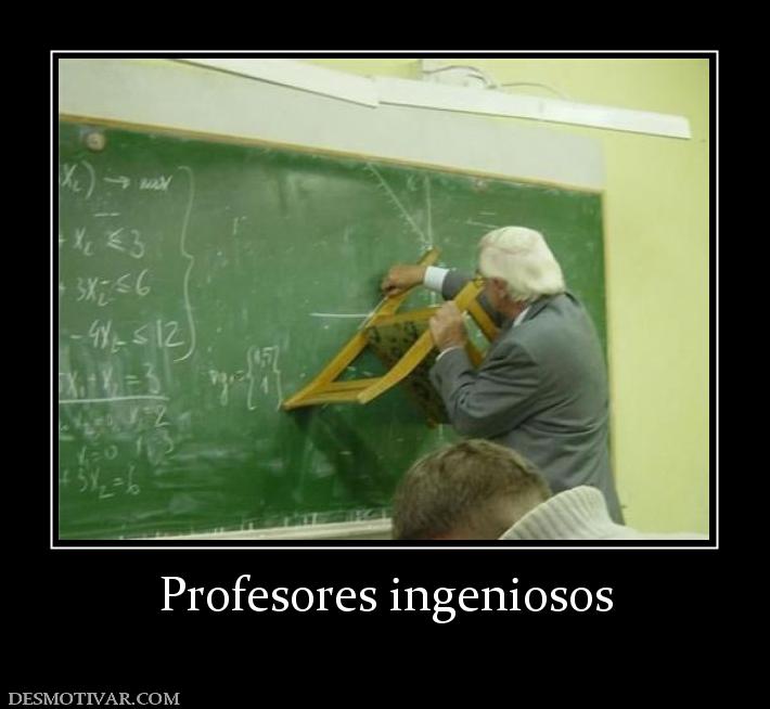 Profesores ingeniosos