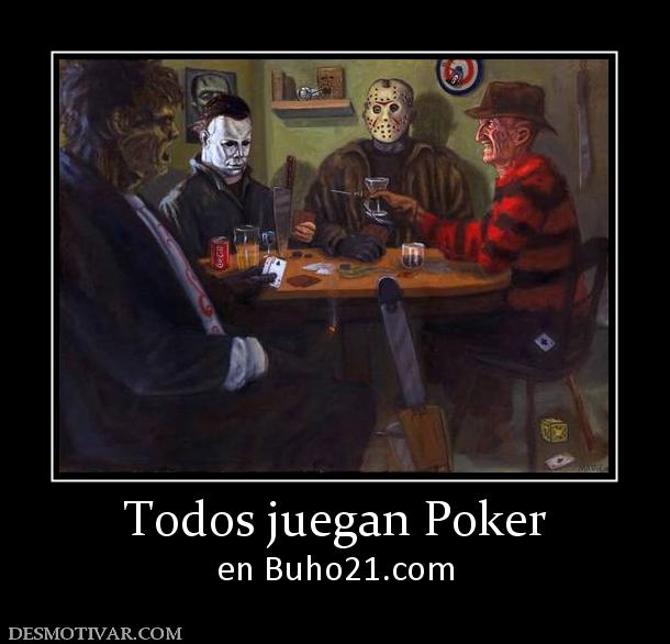 Todos juegan Poker en buho21.org