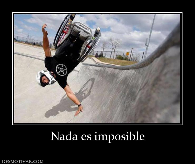 Nada es imposible