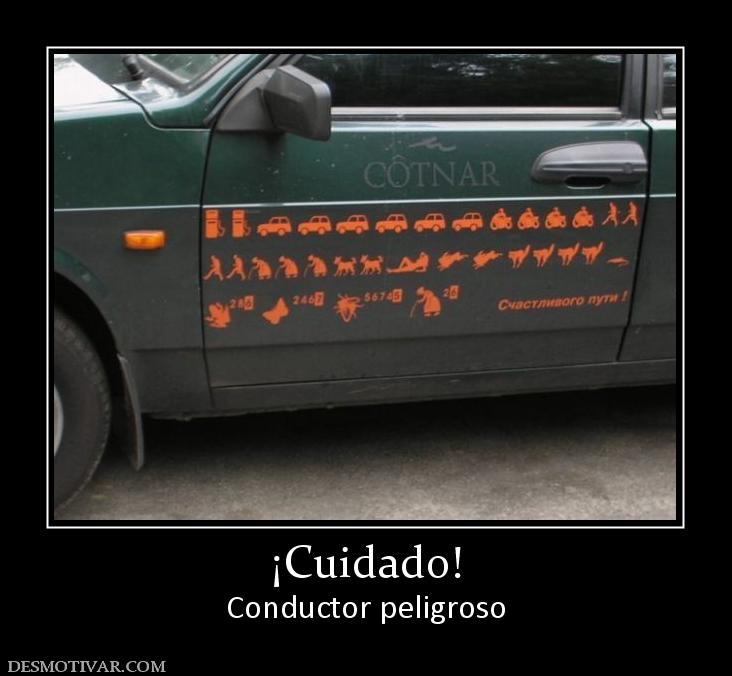 ¡Cuidado! Conductor peligroso