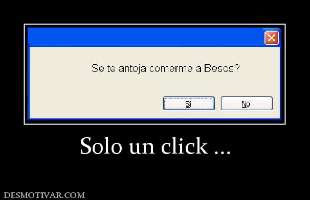 Solo un click ...