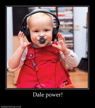 Dale power!