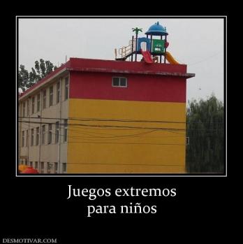 Juegos extremos para niños