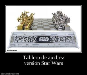 Tablero de ajedrez versión Star Wars