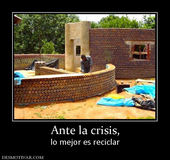 Ante la crisis, lo mejor es reciclar