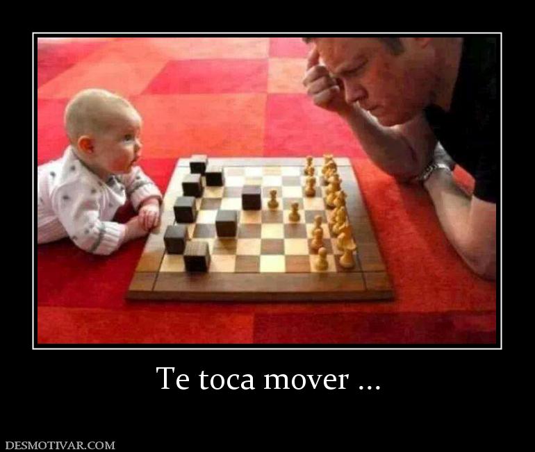 Te toca mover ...