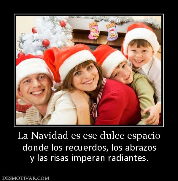 La Navidad es ese dulce espacio donde los recuerdos, los abrazos y las risas imperan radiantes.