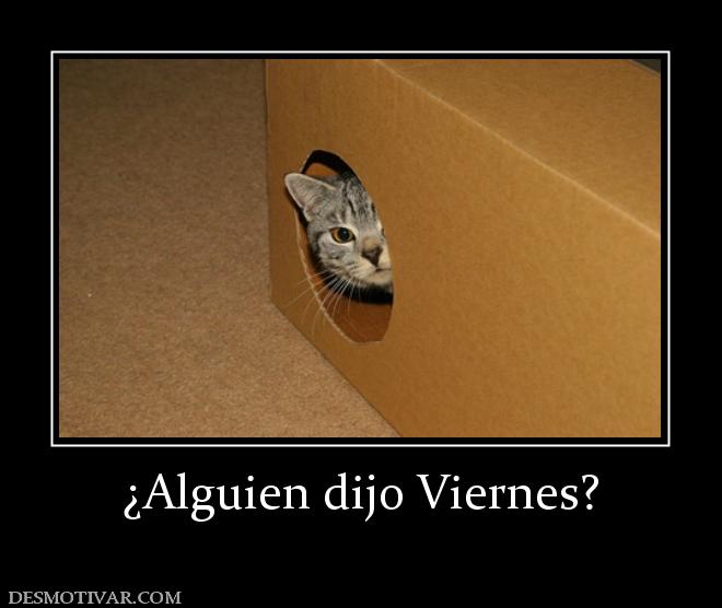 ¿Alguien dijo Viernes?