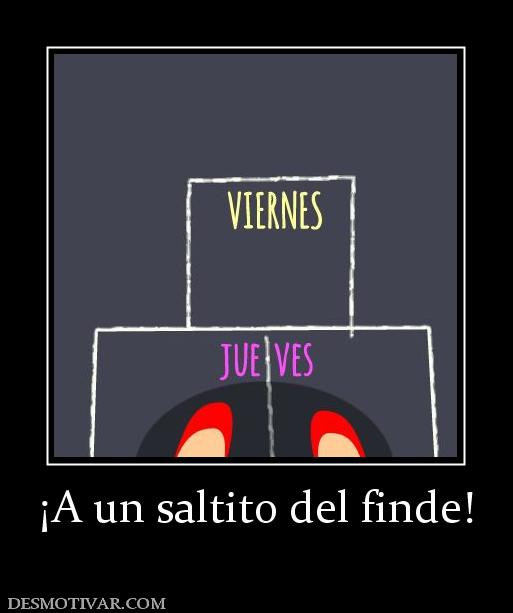 ¡A un saltito del finde!