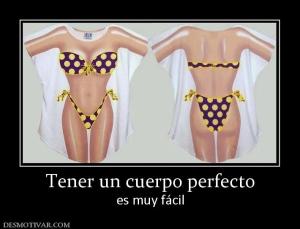 Tener un cuerpo perfecto es muy fácil