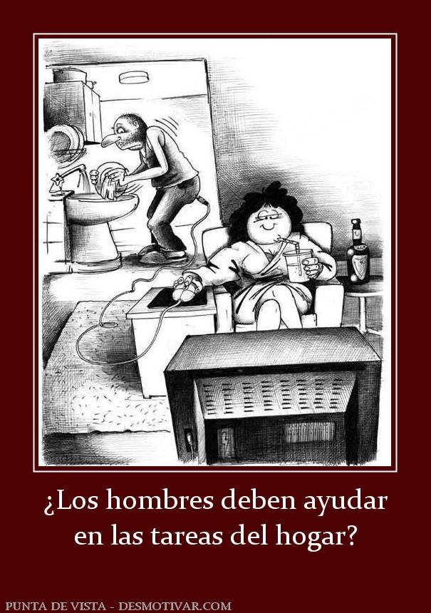 ¿Los hombres deben ayudar en las tareas del hogar?